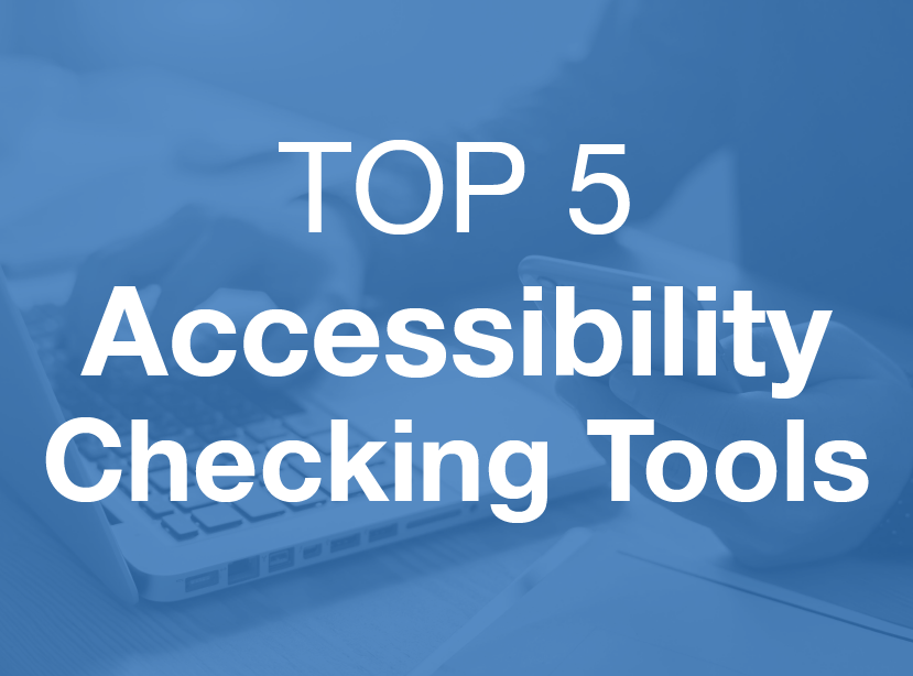 The words Top five accessibility checking tools in the foreground with a laptop and hands in the background